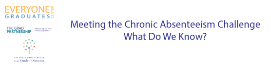 Meeting the Chronic Absenteeism Challenge What Do We Know?