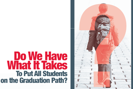 Do We Have What It Takes To Put All Students on the Graduation Path?