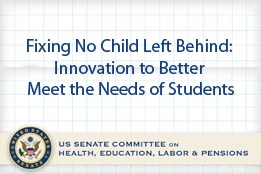 Fixing No Child Left Behind: Innovation to Better Meet the Needs of Students (Roundtable)